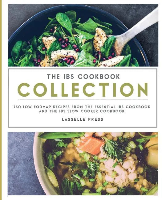 IBS Cookbook Collection: 250 Low FODMAP Recipes From The Essential IBS Cookbook and The IBS Slow Cooker Cookbook - Paperback