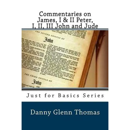 Commentaries on James, I & II Peter, I, II, III John and Jude - Paperback