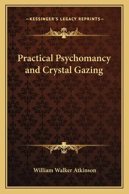 Practical Psychomancy and Crystal Gazing - Paperback