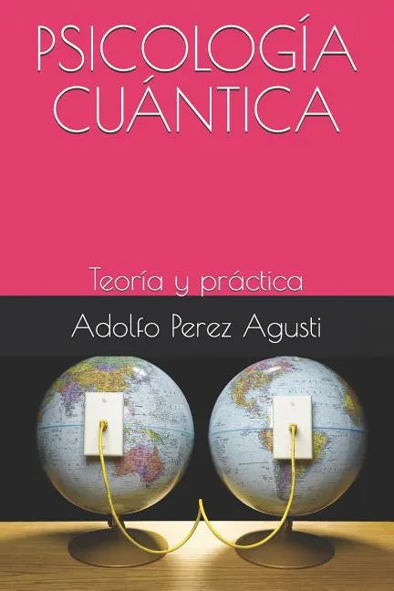 Psicología Cuántica: Teoría Y Práctica - Paperback