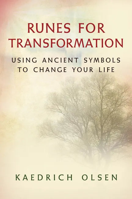 Runes for Transformation: Using Ancient Symbols to Change Your Life - Paperback