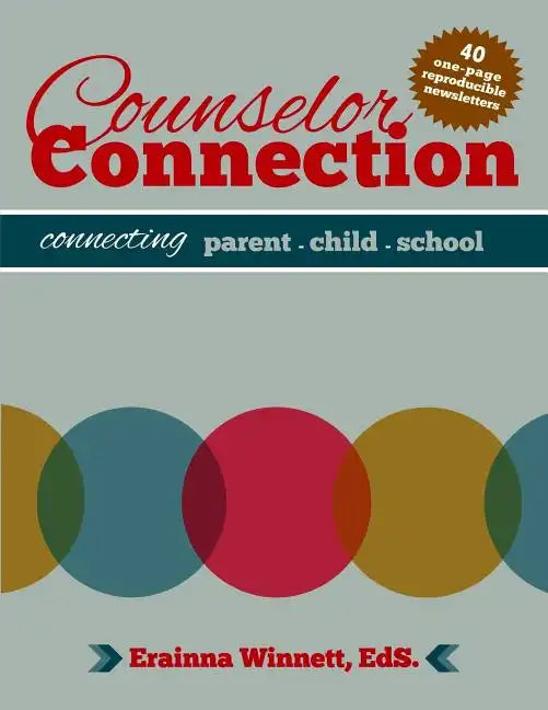Counselor Connection: Connecting Parent-Child-School - Paperback