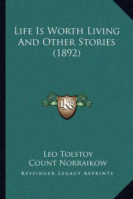 Life Is Worth Living And Other Stories (1892) - Paperback