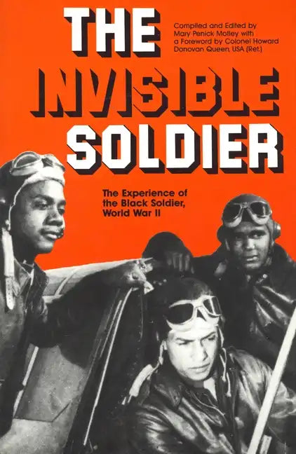 The Invisible Soldier: The Experience of the Black Soldier, World War II - Paperback