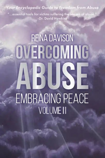 Overcoming Abuse Embracing Peace Vol II - Paperback