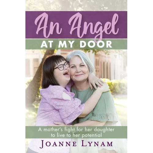 An Angel at My Door: A mother's fight for her daughter to live to her potential - Paperback