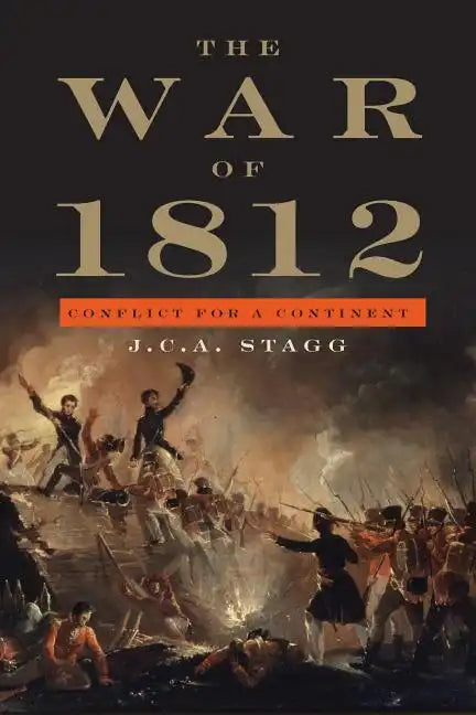 The War of 1812: Conflict for a Continent - Paperback