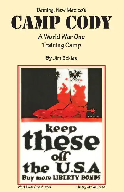 Deming, New Mexico's Camp Cody: A World War One Training Camp - Paperback