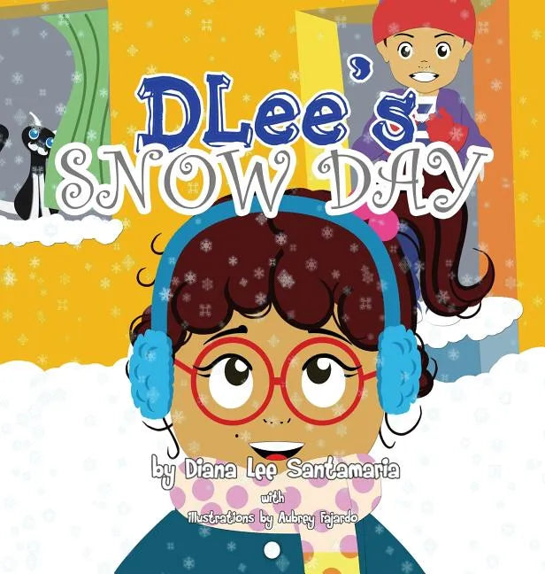 DLee's Snow Day: The Snow Kids & Curious Cat Story - Hardcover