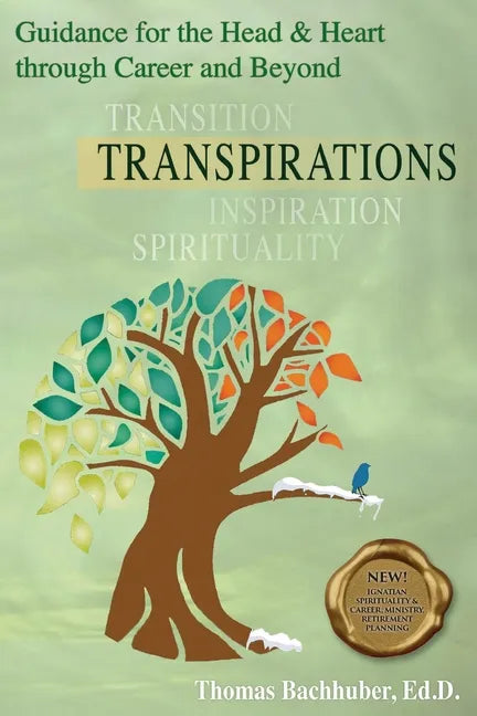 TRANSPIRATIONS-Guidance for the Head & Heart through Career and Beyond - Paperback
