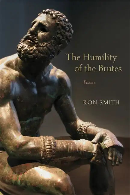 The Humility of the Brutes: Poems - Paperback