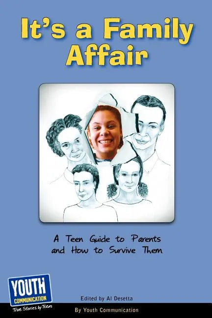 It's a Family Affair: A Teen Guide to Parents and How to Survive Them - Paperback