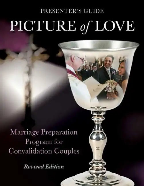 Picture of Love - Convalidation Presenter Guide, Revised Edition: Marriage Preparation Program for Engaged Couples - Paperback