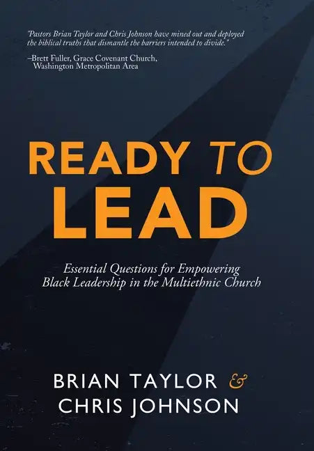 Ready to Lead: Essential Questions for Empowering Black Leadership in the Multiethnic Church - Hardcover