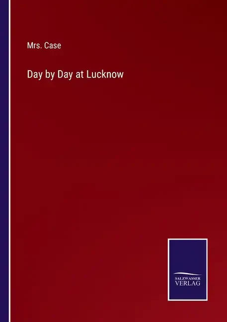 Day by Day at Lucknow - Paperback
