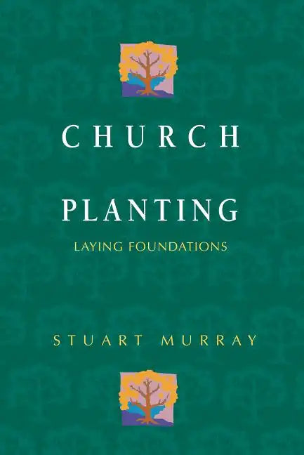Church Planting: Laying Foundations - Paperback