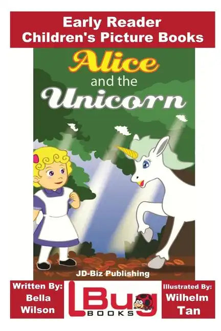 Alice and the Unicorn - Early Reader - Children's Picture Books - Paperback