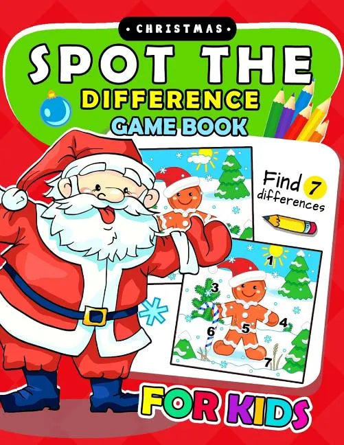Christmas Spot The Difference Game Book for kids: Puzzles Activity Book for Boy, Girls, Kids Ages 2-4,3-5,4-8 - Paperback