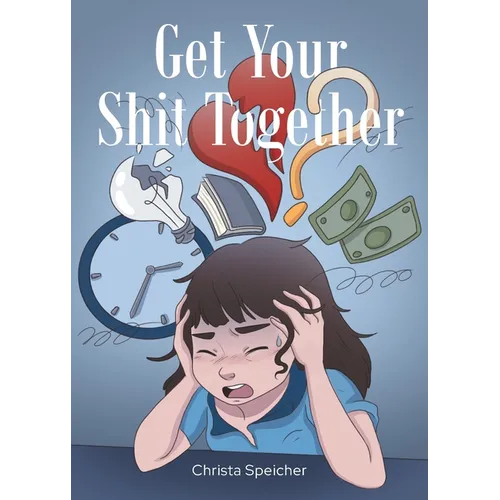 Get Your Shit Together - Paperback