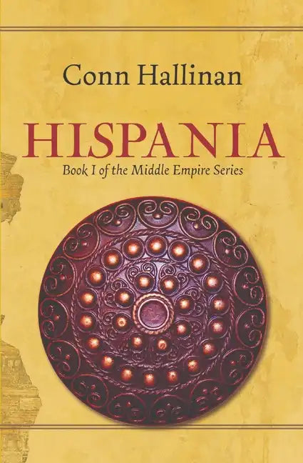 Hispania: Book I, The Middle Empire - Paperback