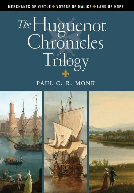 The Huguenot Chronicles Trilogy - Hardcover