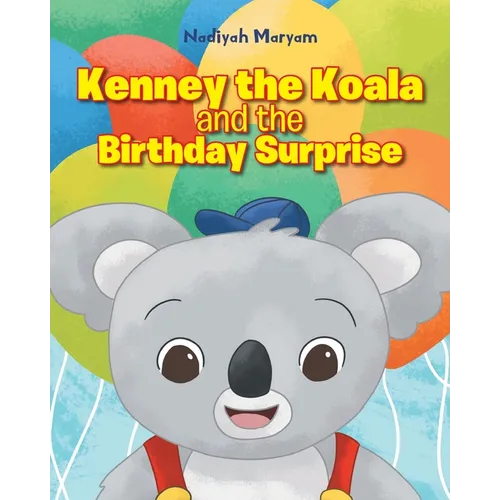 Kenney the Koala and the Birthday Surprise - Paperback