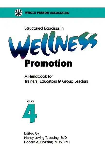 Structured Exercises in Wellness Promotion Vol 4 - Paperback