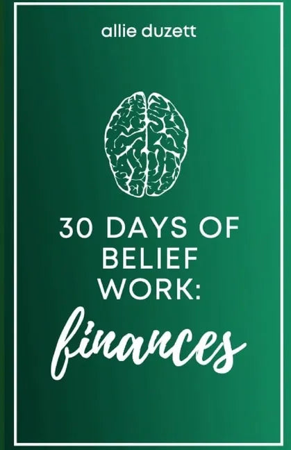 30 Days of Belief Work: Finances - Paperback