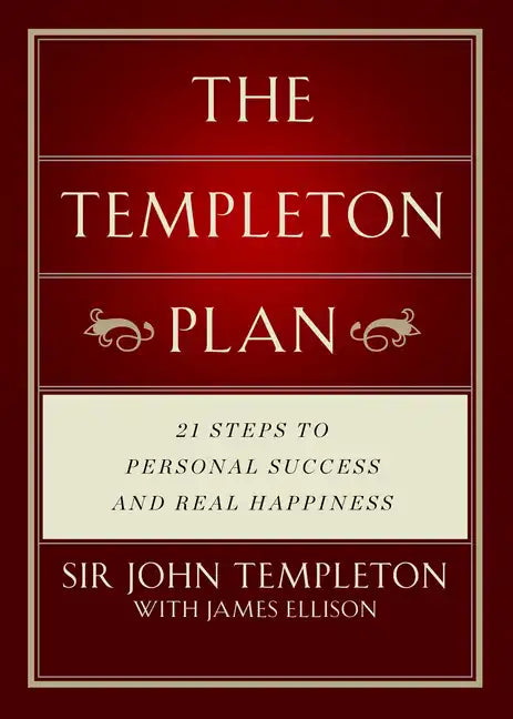 The Templeton Plan: 21 Steps to Success and Happiness - Paperback