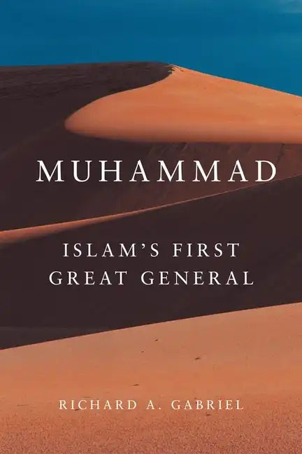 Muhammad: Islam's First Great General - Hardcover