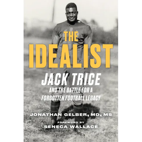 The Idealist: Jack Trice and the Battle for a Forgotten Football Legacy - Paperback