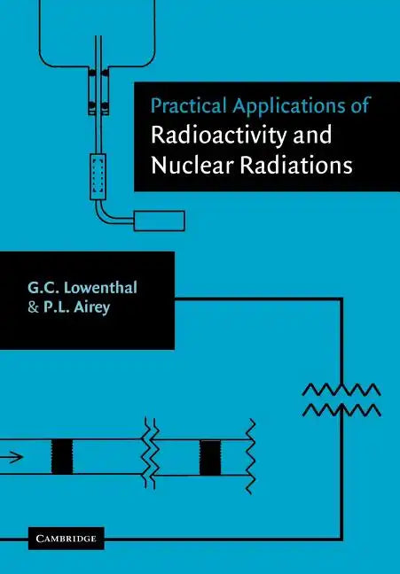 Practical Applications of Radioactivity and Nuclear Radiations - Paperback