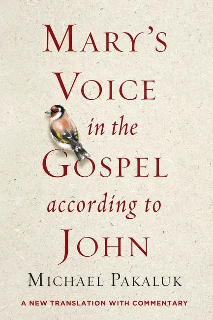 Mary's Voice in the Gospel According to John: A New Translation with Commentary - Paperback
