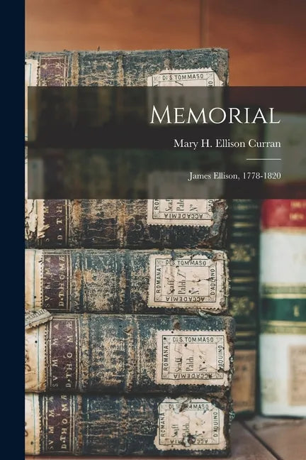 Memorial: James Ellison, 1778-1820 - Paperback