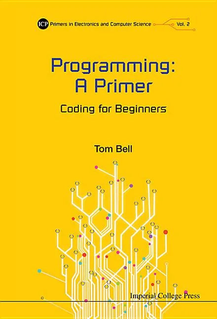 Programming: A Primer - Coding for Beginners - Hardcover