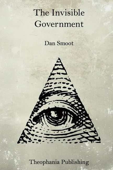The Invisible Government - Paperback