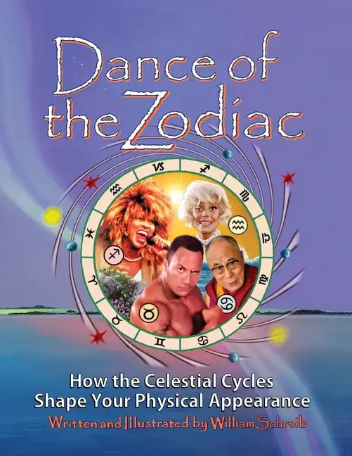 Dance of the Zodiac: How the Celestial Cycles Shape Your Physical Appearance - Paperback