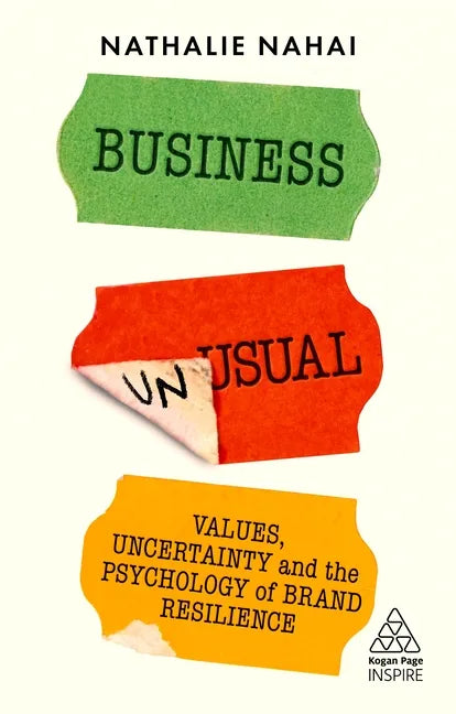 Business Unusual: Values, Uncertainty and the Psychology of Brand Resilience - Paperback