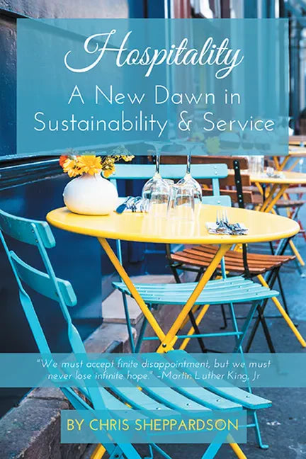Hospitality: A New Dawn in Sustainability & Service - Paperback
