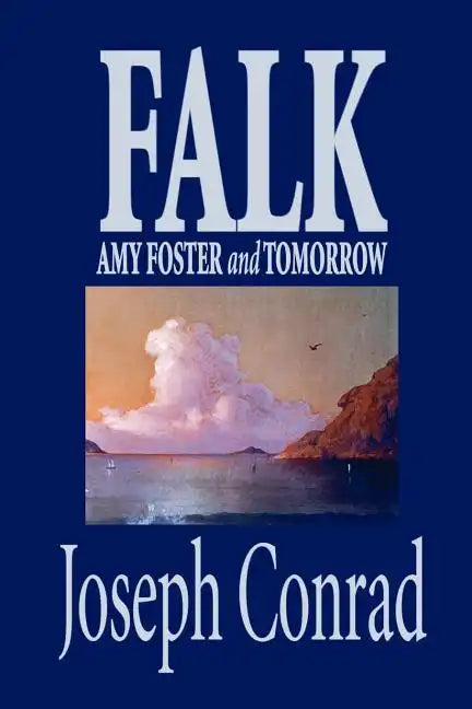 Falk, Amy Foster and Tomorrow by Joseph Conrad, Fiction, Classics - Paperback