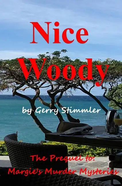 Nice Woody: A Prequel to Margie's Murder Mystery series - Paperback