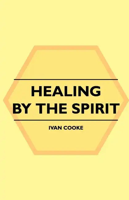 Healing by the Spirit - Paperback