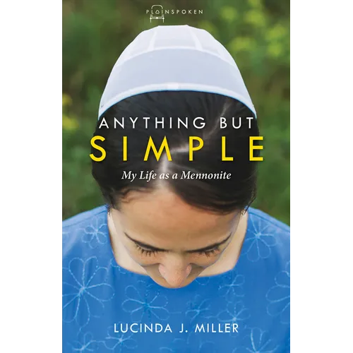 Anything But Simple: My Life as a Mennonite - Paperback