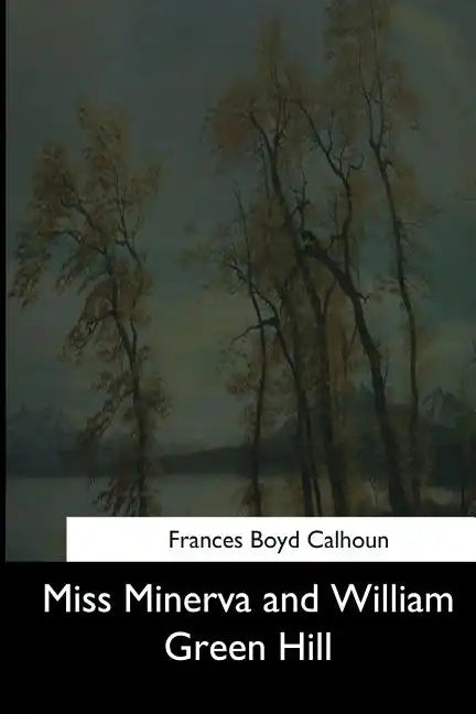 Miss Minerva and William Green Hill - Paperback