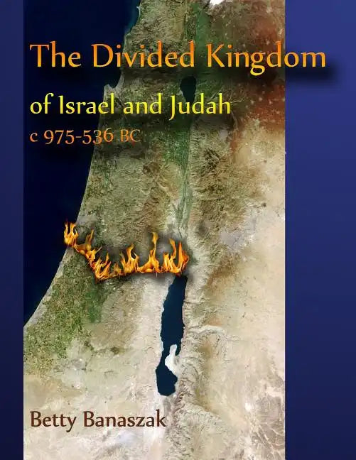 The Divided Kingdom of Israel and Judah c.975--536 BC - Paperback