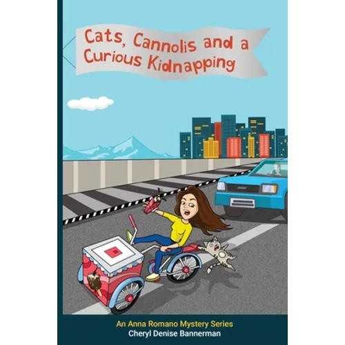 Cats, Cannolis and a Curious Kidnapping: A Cozy Mystery Series for All Ages - Paperback
