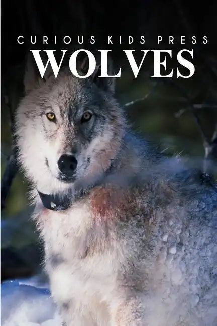 Wolves - Curious Kids Press - Paperback