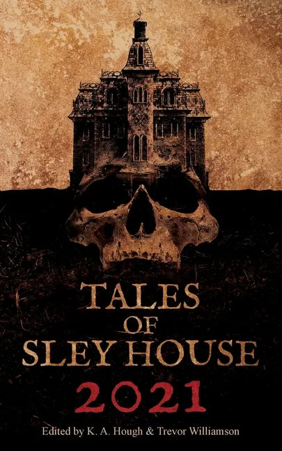 Tales of Sley House 2021 - Paperback