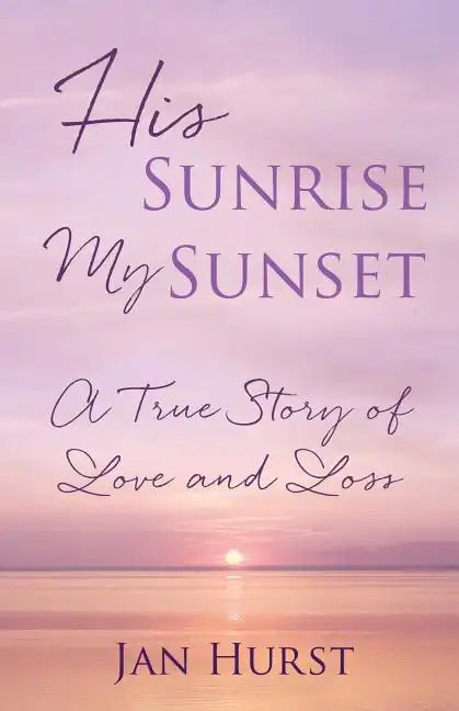 His Sunrise My Sunset - Paperback