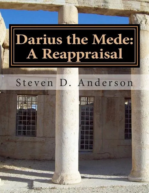 Darius the Mede: A Reappraisal - Paperback